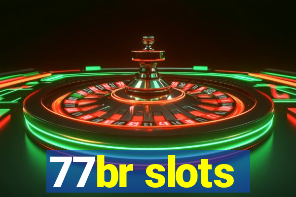 77br slots